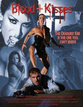 Blood + Kisses (фильм 2005)