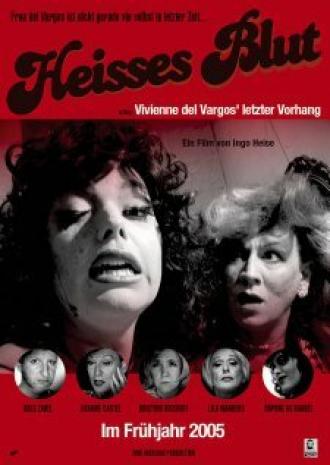 Heisses Blut oder Vivienne del Vargos' letzter Vorhang (фильм 2005)