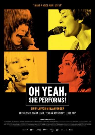 Oh Yeah, She Performs! (фильм 2012)