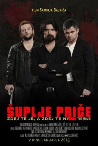 Suplje price: Zdej te je, a zdej te ni (фильм 2015)