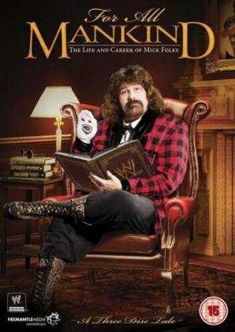 WWE для всего человечества: Жизнь и карьера Мика Фоли (фильм 2013)