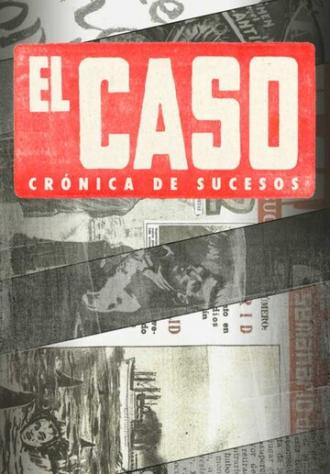 Эль Касо. Хроника событий (сериал 2016)