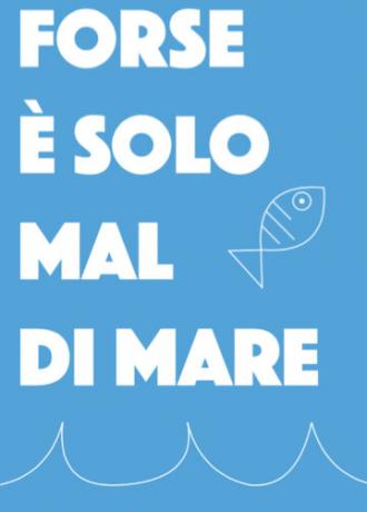 Forse è solo mal di mare (фильм 2019)