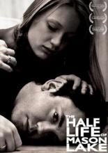 The Half Life of Mason Lake 2007