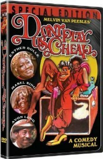 Don't Play Us Cheap (фильм 1973)