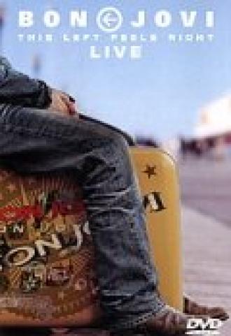Bon Jovi: This Left Feels Right - Live (фильм 2004)