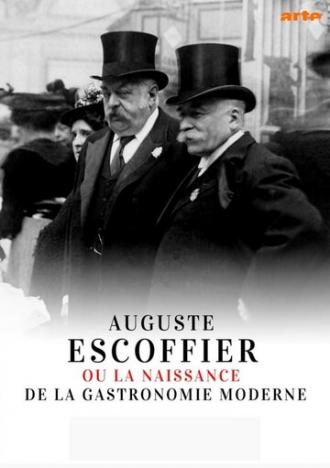 Auguste Escoffier ou la naissance de la gastronomie moderne (фильм 2020)