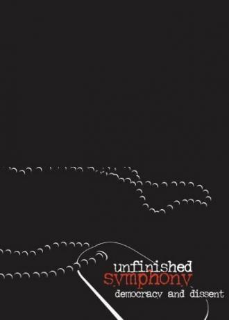 Unfinished Symphony: Democracy and Dissent (фильм 2001)