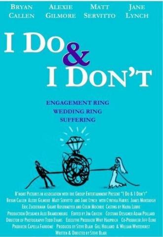I Do & I Don't (фильм 2007)