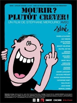 Mourir? Plutôt crever! (фильм 2010)