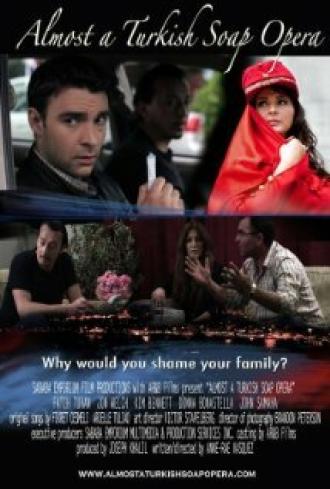 Almost a Turkish Soap Opera (фильм 2011)