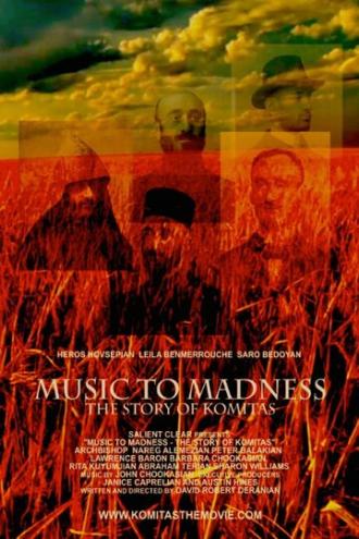 Music to Madness: The Story of Komitas (фильм 2014)