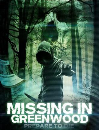 Missing in Greenwood (фильм 2017)