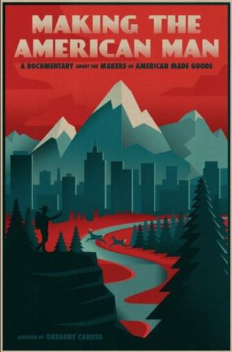 Making the American Man (фильм 2016)