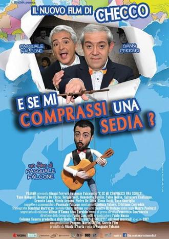 E se mi comprassi una sedia? (фильм 2017)