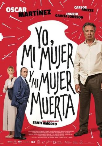 Yo, mi mujer y mi mujer muerta (фильм 2019)