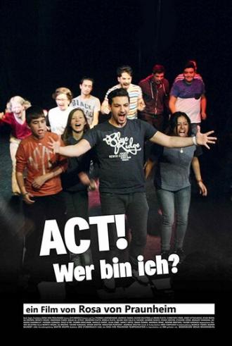 ACT! - Wer bin ich? (фильм 2017)