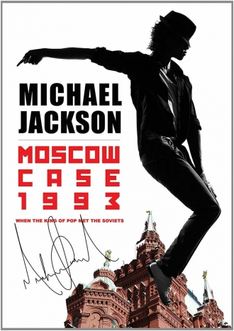Michael Jackson: Moscow Case 1993 (фильм 2013)