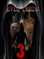 Evil Deeds 3 (2013)