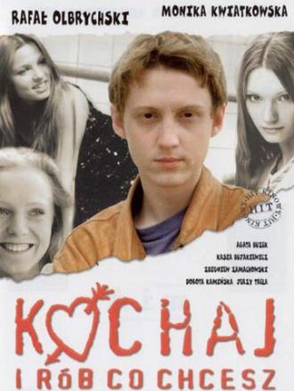 Люби и делай, что хочешь (фильм 1998)