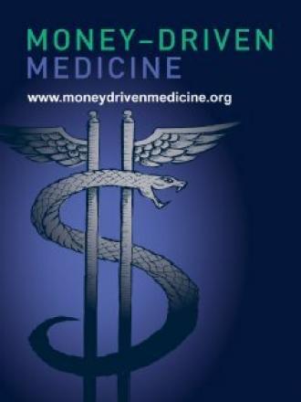 Money Driven Medicine (фильм 2009)