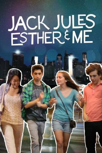Jack, Jules, Esther & Me (фильм 2013)