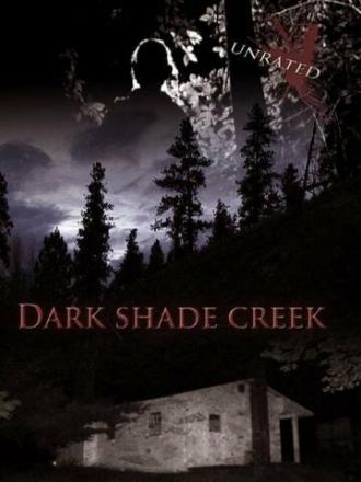 Dark Shade Creek (фильм 2012)