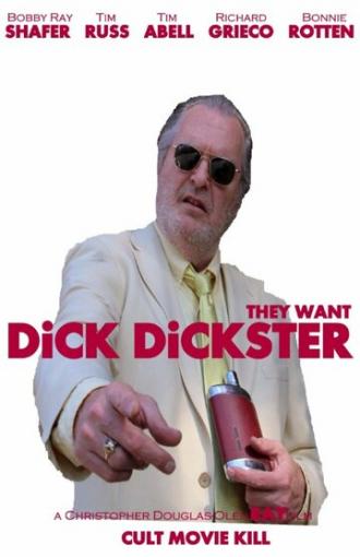 They Want Dick Dickster (фильм 2015)