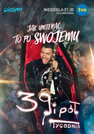 39 i pól tygodnia (сериал 2019)