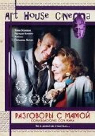 Разговоры с мамой (фильм 2004)