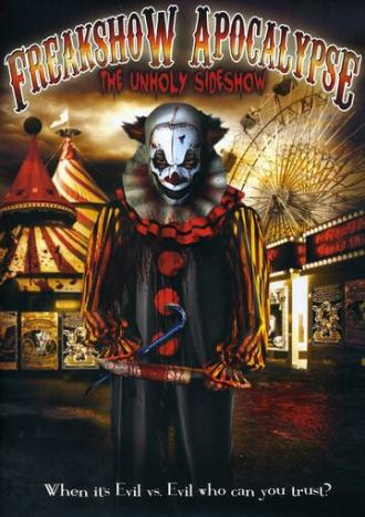 The Freakshow Apocalypse (фильм 2007)