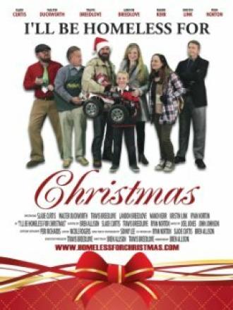 I'll Be Homeless for Christmas (фильм 2012)