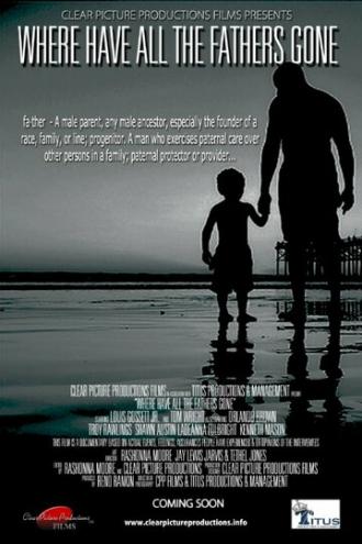 Where Have All the Fathers Gone (фильм 2015)