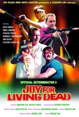 Official Exterminator 3: Joy for Living Dead (фильм 1987)