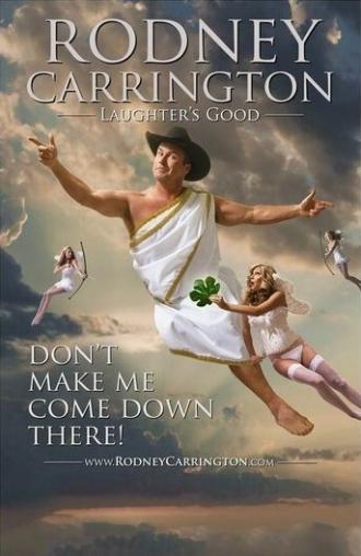 Rodney Carrington: Laughter's Good (фильм 2014)