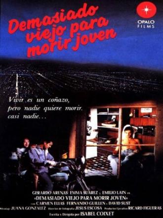 Слишком стара, чтоб умереть молодой (фильм 1989)