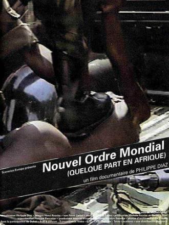 Nouvel ordre mondial... quelque part en Afrique (фильм 2001)
