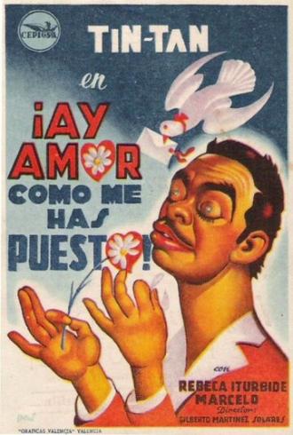 ¡Ay amor... cómo me has puesto! (фильм 1951)