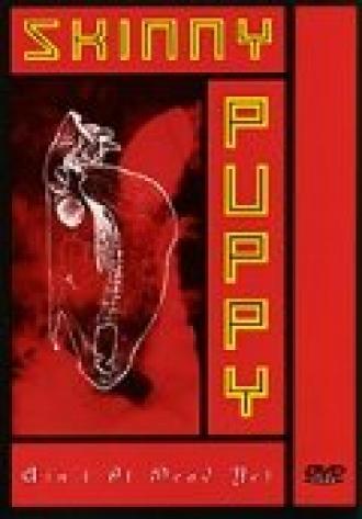 Skinny Puppy: Ain't It Dead Yet? (фильм 1989)
