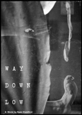 Way Down Low (фильм 2007)