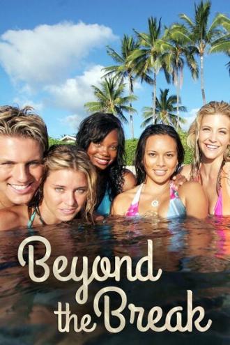 Beyond the Break (сериал 2006)