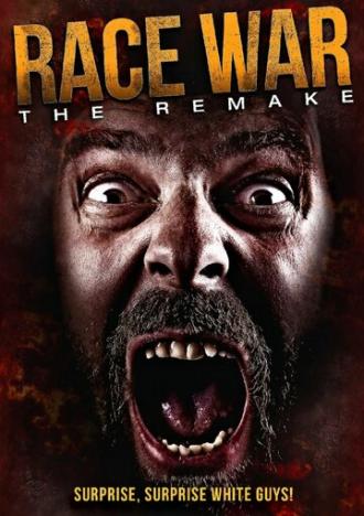 Race War: The Remake (фильм 2012)