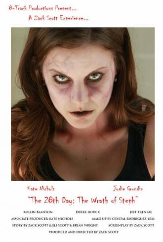 The 28th Day: The Wrath of Steph (фильм 2013)