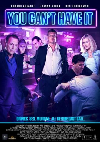 You Can't Have It (фильм 2017)