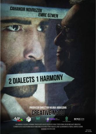 2 Dialects 1 Harmony Creative Mood (фильм 2015)