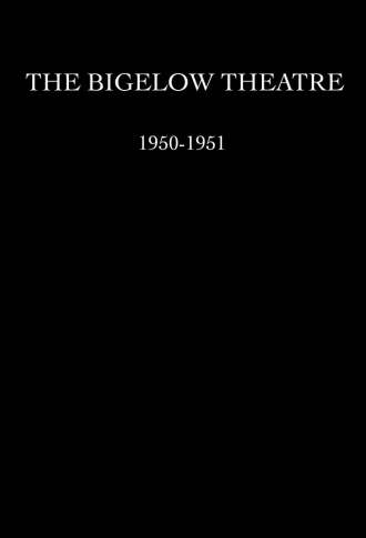 The Bigelow Theatre (сериал 1950)
