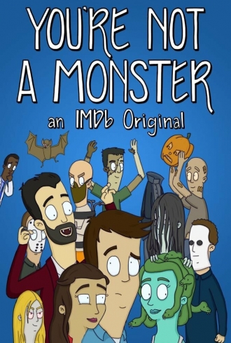 You're Not a Monster (сериал 2019)