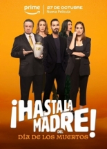 ¡Hasta la madre! Del día de los muertos 2023