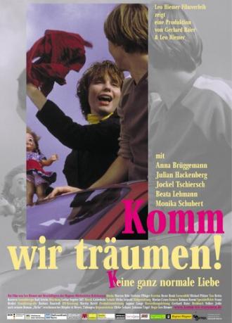Komm, wir träumen! (фильм 2004)