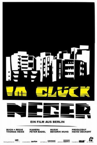 Im Glück. Neger (фильм 2006)